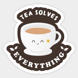 Cute tea cup tea solves everything Sticker